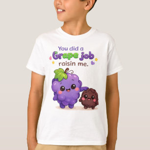 Du hast einen tollen Job gemacht, mich großzuziehe T-Shirt