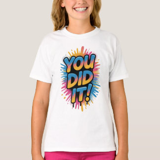 "DU HAST ES GETAN!" Celebration Splash Motivation T-Shirt