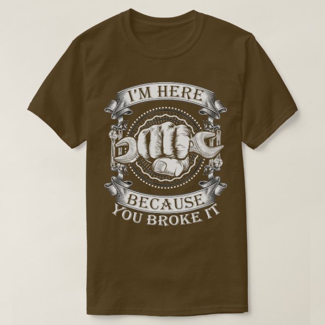 Du hast es Handyman Wrench Car Mechanic kaputtgema T-Shirt (Design vorne)