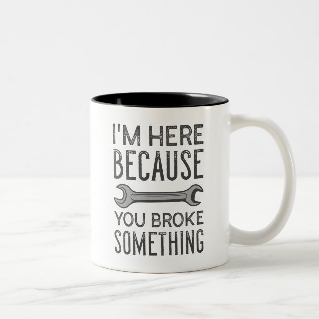 Du hast etwas kaputtgemacht zweifarbige tasse (Rechts)