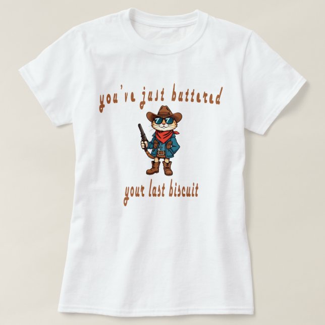 Du hast gerade deinen letzten Biskuit, deine lusti T-Shirt (Design vorne)