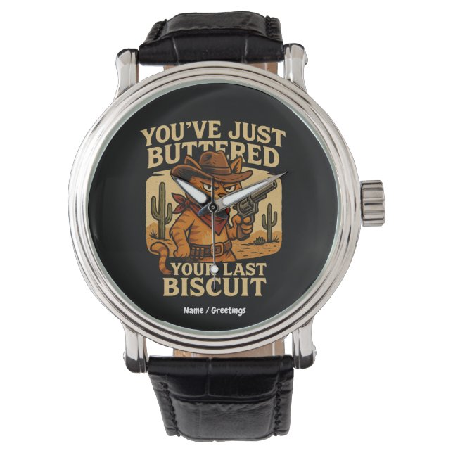 Du hast gerade deinen letzten Cowboy-Katzen gebutt Armbanduhr (Vorderseite)