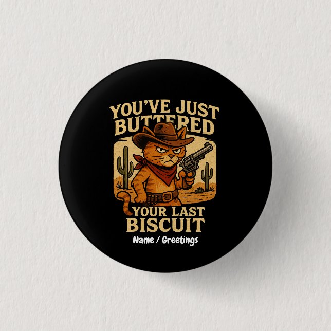 Du hast gerade deinen letzten Cowboy-Katzen gebutt Button (Vorderseite)