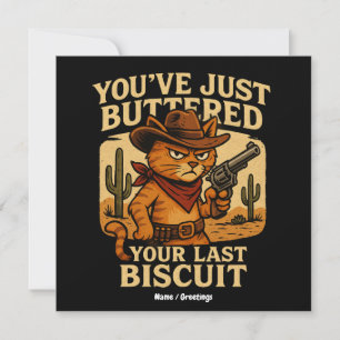 Du hast gerade deinen letzten Cowboy-Katzen gebutt Einladung