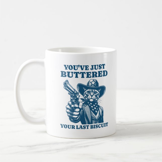 Du hast gerade deinen letzten Cowboy-Katzen gebutt Kaffeetasse (Links)