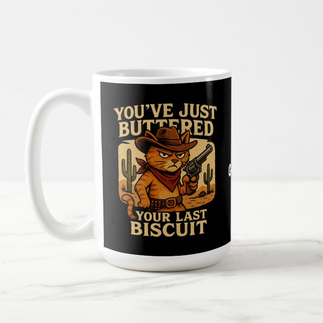 Du hast gerade deinen letzten Cowboy-Katzen gebutt Kaffeetasse (Links)