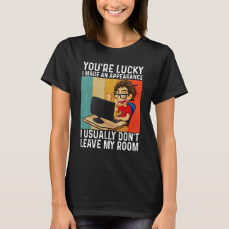 Du hast Glück, dass ich erschienen bin Gamer Gami T-Shirt