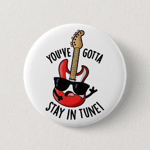 Du hast in Tune Funny Guitar Pun Bleibe Button
