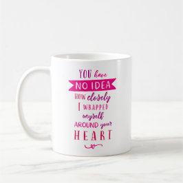 Du hast keine Ahnung, wie eng ich umgeschnappt bin Kaffeetasse