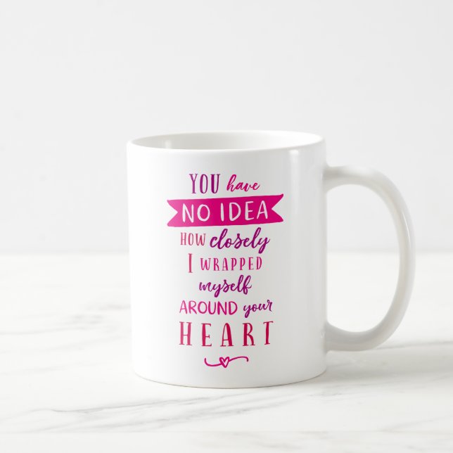 Du hast keine Ahnung, wie eng ich umgeschnappt bin Kaffeetasse (Rechts)