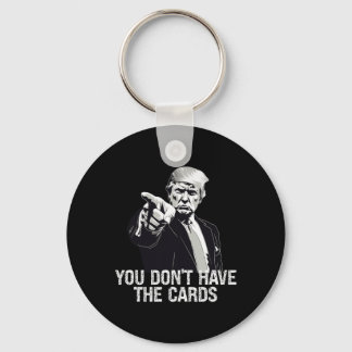 Du hast keine Karten Donald Trump USA gegen Ukrain Schlüsselanhänger