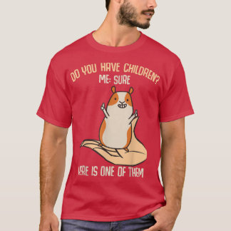 Du hast Kinder! Funny Guinea Pig Mum Sayin T-Shirt