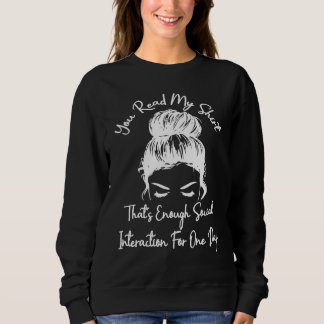 Du hast meine Das ist genug soziale Interaktion fü Sweatshirt