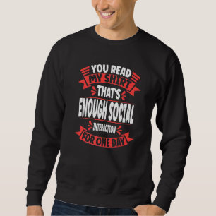 Du hast meine gelesen Das ist genug soziale Inter Sweatshirt