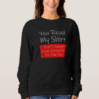Du hast meinen sozialen Interaktionssarkasmus genu Sweatshirt