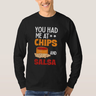 Du hast mich bei Chips und Salsa Foodie Salsa T-Shirt