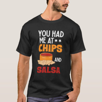 Du hast mich bei Chips und Salsa Foodie Salsa T-Shirt