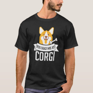 Du hast mich bei Corgi Hundezitat T-Shirt