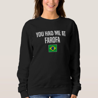 Du hast mich bei Farofa Brazilian Brazil Sweatshirt