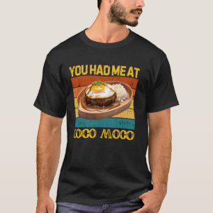 Du hast mich bei Loco Moco Funny Hawaiian Food Lov T-Shirt