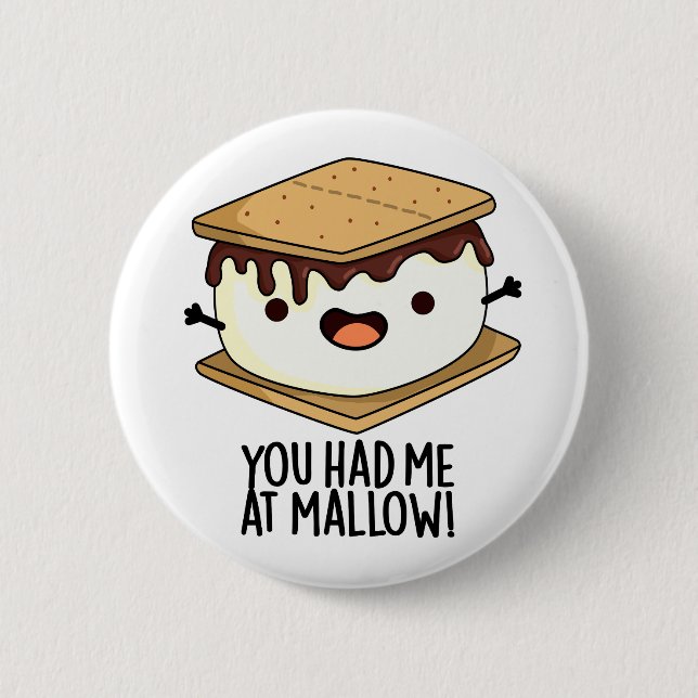 Du hast mich bei Mallow Funny Smore Pun  Button (Vorderseite)