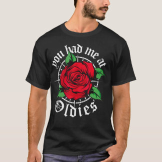 Du hast mich bei Oldies Red Roses Old School Oldie T-Shirt
