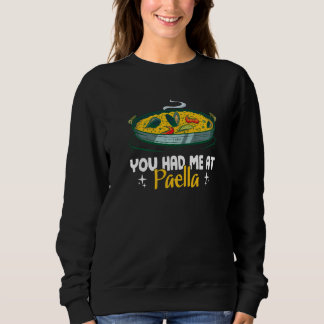 Du hast mich bei Paella Spanische Küche Sweatshirt