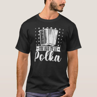 Du hast mich bei Polka Akkordeonspieler Grafik T-Shirt