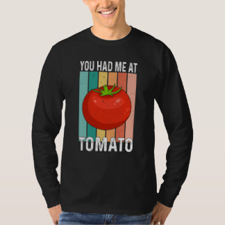 Du hast mich bei Tomate T-Shirt