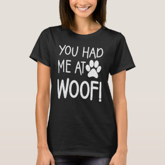 Du hast mich bei Wuff Pfote Hund Tees Für Frauen u