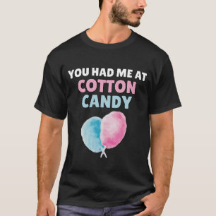 Du hast mich bei Zuckerwatte T-Shirt