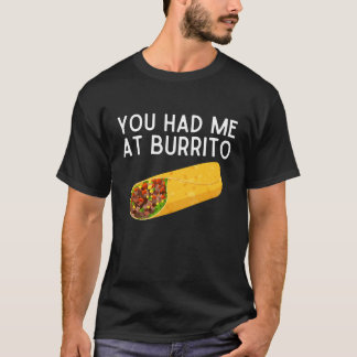 Du hast mich beim Burrito Shirt Lustiges mexikanis