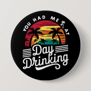 Du hast mich beim Trinken am Tag Funny Retro Stran Button