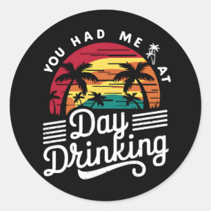 Du hast mich beim Trinken am Tag Funny Retro Stran Runder Aufkleber