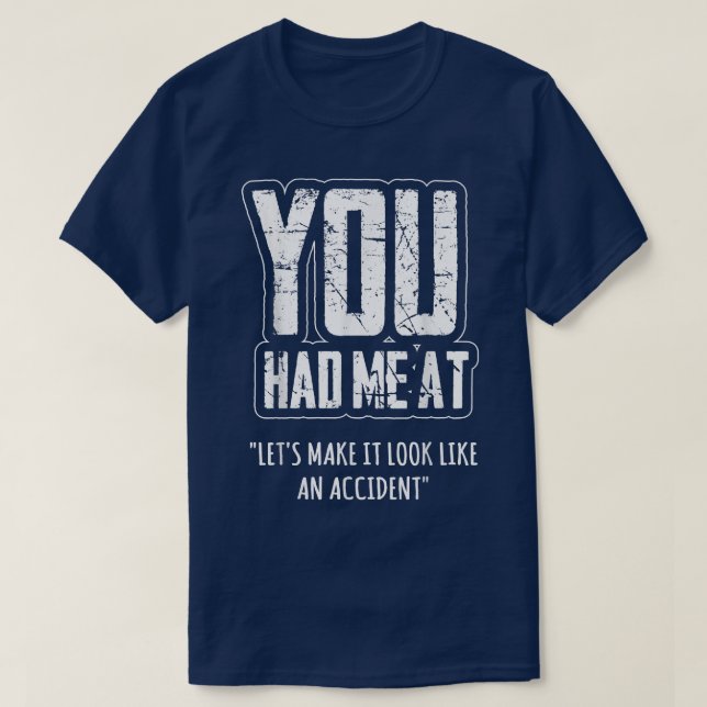 Du hast mich Gelassen, damit es wie ein Unfall aus T-Shirt (Design vorne)