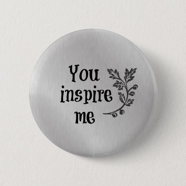Du hast mich Inspiriert Button (Vorderseite)