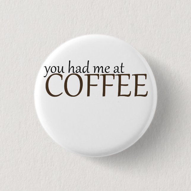 Du hast mich Kaffee gegessen Button (Vorderseite)