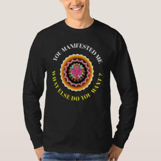 Du hast mich manifestiert, was ist eine lustigere T-Shirt