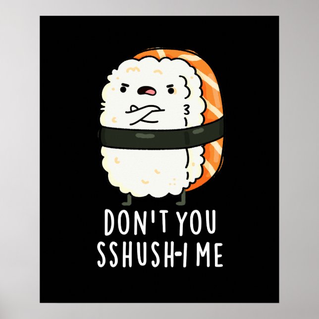 Du hast mich nicht in den Funny Sushi Pun Dark BG  Poster (Vorne)