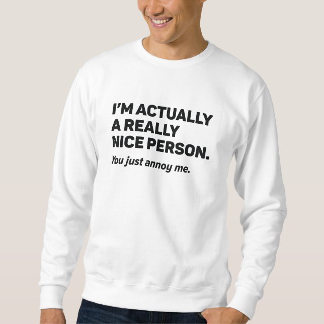 Du hast mich nur verärgert sweatshirt (Vorderseite)