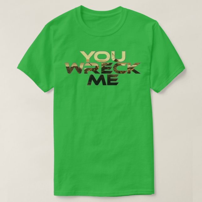 Du hast mich zerstört T-Shirt (Design vorne)