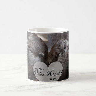Du hast mir eine andere Welt Gemein, andere Liebe  Kaffeetasse