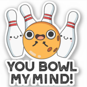 Du hast mir einen lustigen Bowling-Puff gekocht Aufkleber