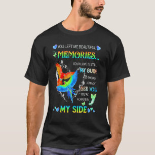 Du hast mir schöne Erinnerungen Verlassen, die dei T-Shirt