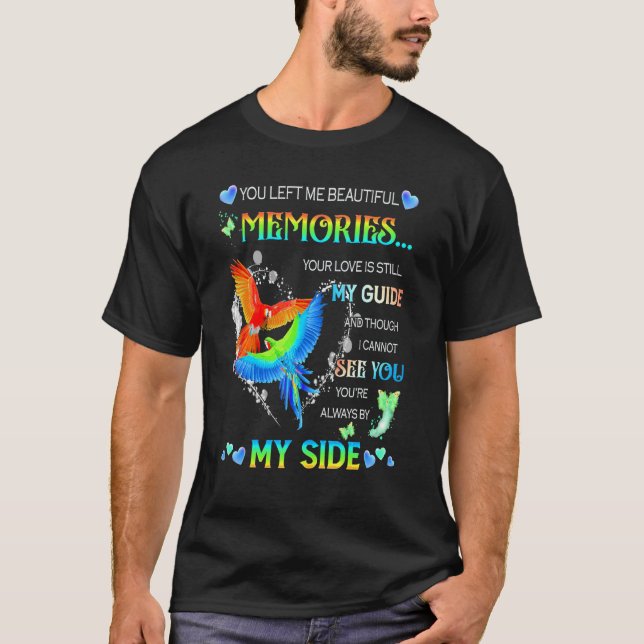 Du hast mir schöne Erinnerungen Verlassen, die dei T-Shirt (Vorderseite)