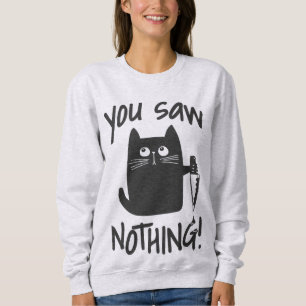 Du hast nichts Funny Black Cat Sweatshirt gesehen