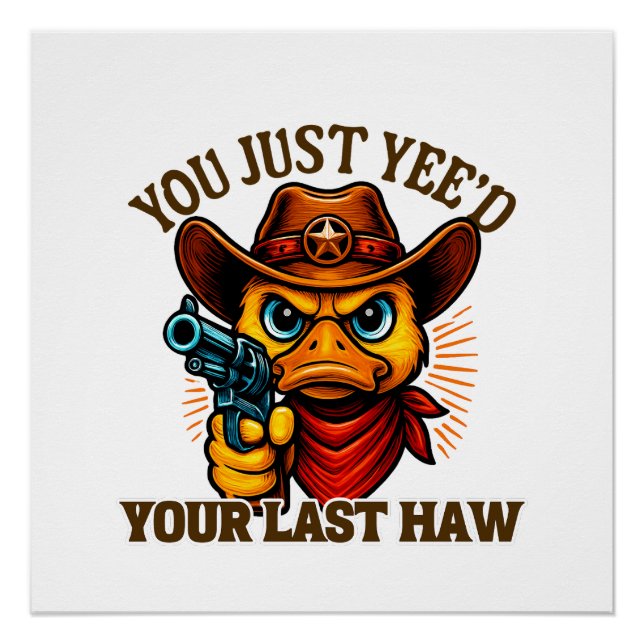 Du hast nur ja deinen letzten Haw, Western Cowboy- Poster (Vorderseite)