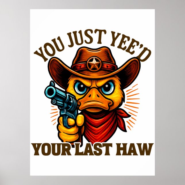 Du hast nur ja deinen letzten Haw, Western Cowboy- Poster (Vorne)
