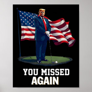 Du hast wieder daneben gelegen Trump 2025 USA-Flag Poster