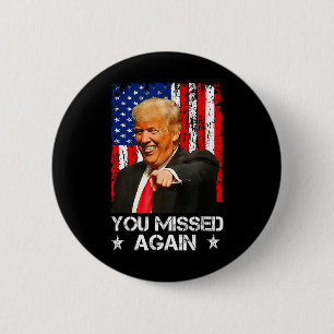 Du hast wieder daneben getroffen Trump 2025 USA-Fl Button